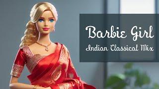 Barbie Girl (Indian Classical Version) | Mahesh Raghvan