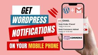 Get WordPress and WooCommerce Notifications on your mobile ~ Configure email on your mobile