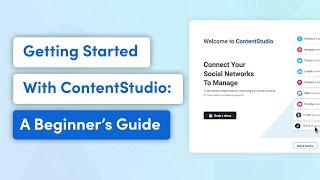 Getting started with ContentStudio: A beginner's guide