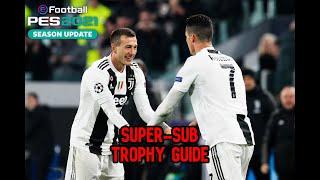 Super-Sub Trophy Guide | eFootball PES 2021 Season Update