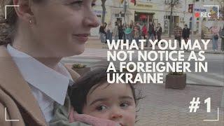  What is the REAL LIFE in Ukraine nowadays (non-touristic view)?