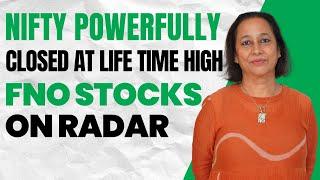 StockPro | NIFTY POWERFULLY CLOSED AT LIFE TIME HIGH | FNO STOCKS ON RADAR