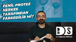 Penil Protez Herkes Tarafından Farkedilir Mi? - Dr. Doğukan Sökmen