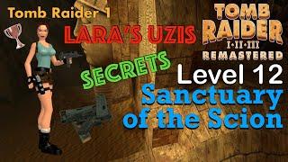 Tomb Raider 1: Level 12 [Secrets] [Hidden Uzis] [Trophy] Sanctuary of the Scion