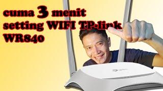 Cara Setting TP-Link WR840N dengan Mudah dan Praktis