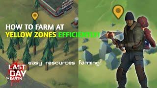 How to Farm at Yellow Zones Efficiently! | Last Day on Earth: Survival