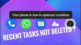 Your phone is now in optimum condition || optimum condition kaise hataye || Recent Tasks Not Deleted