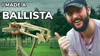 I made a medieval BALLISTA!