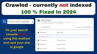 Blogger URL Crawled - Currently Not Indexed Search Console Error 100% Fixed In 2024 | Blogging 2024