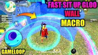 Fast sit up gloo wall Macro in gameloop | Gameloop free fire