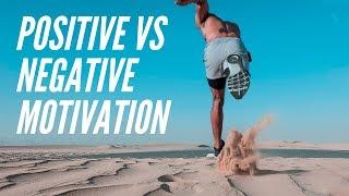 Positive vs Negative Motivation