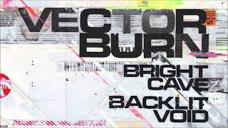 Vector Burn - Backlit Void