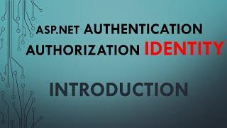Part 1. ASP.NET Authentication and Authorization | Identity: Introduction