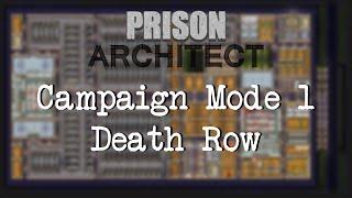 Prison Architect Campaign Mode 1 - Death Row