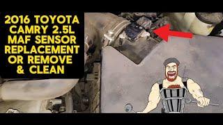 2016 TOYOTA CAMRY MAF SENSOR REMOVE & CLEAN  / + HOW TO REPLACE MAF SENSOR