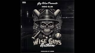 Indo Slim - Wise Guys Anthem