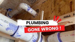 Plumbing GONE WRONG!