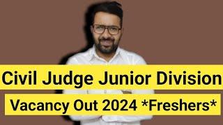 Civil Judge Junior Division Vacancy Out 2024 || Legal Officer|| LLB JOBS ||* Freshers*