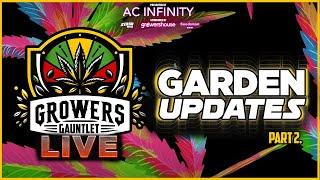 GROWERS GAUNTLET LIVE EPISODE 2!