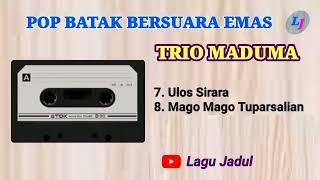 Lagu Pop Batak Bersuara Emas [] Trio Maduma - Ulos Sirara / Mago mago Tuparsalian