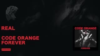 Code Orange - Real