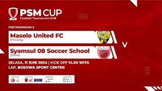 MASOLO UNITED FC VS SYAMSUL 08 SOCCER SCHOOL (PSM CUP U-15), SENIN 11 JUNI 2024