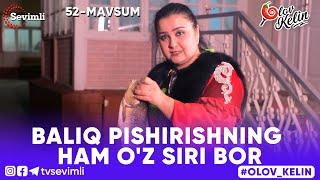 OLOV KELIN -BALIQ PISHIRISHNING HAM O'Z SIRI BOR