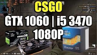 CSGO - GTX 1060 | i5 3470 | 1080P