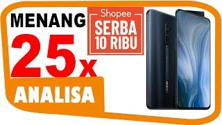 Pemenang Shopee Serba 10 Ribu - Analisa Kemenangan Akun ke-25 - Oppo Reno 10x Zoom