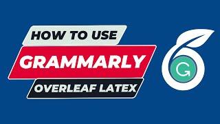 How To Use Grammarly in Overleaf Latex Editor