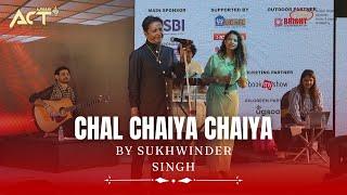 Chal Chaiya Chaiya | Sukhwinder Singh | Live performance | ACT 2023 | Ajivasan Music Academy