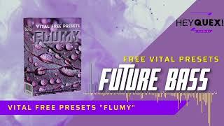 "FLUMY" Vital Future Bass Presets FREE Download VITAL VST