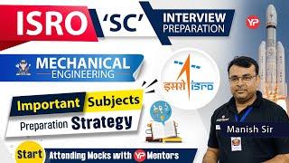 Important Subjects Preparation Strategy | Mechanical Engineering | ISRO 'SC 'Interview Preparation