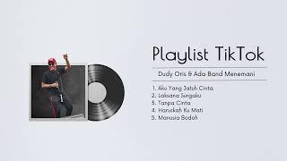 Playlist Dudy Oris dan Ada Band 2024 Yang Kamu Cari -  Denger Playlist Sambil Ngelamun 