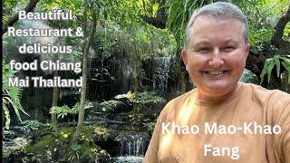 Review of Khao Mao-Khao Fang Restaurant Chiang Mai Thailand - Delicious food & Beautiful Atmosphere