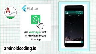 Flutter : Integrate whatsapp reach us button | feedback | flutter coding