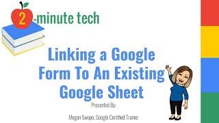 Linking a Google Form to An Existing Google Sheet