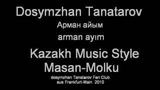 Dosymzhan Tanatarov Arman Ayim Арман айым .wmv