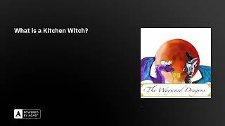 What is a Kitchen Witch?