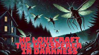 The Whisperer In Darkness | HP Lovecraft | Cosmic Horror Narration | Audiobook