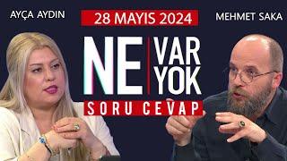 Ne Var Ne Yok 28 Mayıs 2024 / Ayça Aydın - Mehmet Saka