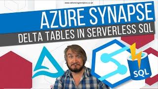 Synapse Analytics - Querying Delta Lake with Serverless SQL Pools