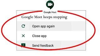 How To Fix Google Meet App Keeps Stopping Error In Android | Google Meet App Not Working Problem