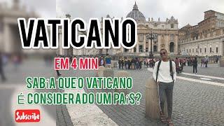 VATICANO - DICAS RÁPIDAS EM 4 MINUTOS