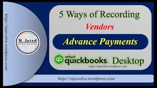 QuickBooks Desktop 5 Ways of Recording Vendor Advance Payments