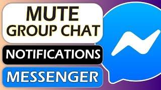 How to Mute Group Chat Notifications Facebook Messenger