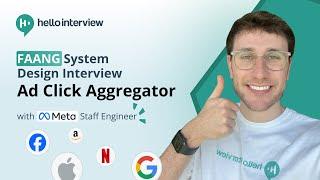 System Design Interview: Design an Ad Click Aggregator w/ a Ex-Meta Staff Engineer