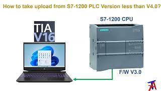 Upload from S7-1200 below firmware version V4.0 | TIA PORTAL | Automation Tutorials in English