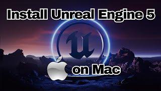 How to Install Unreal Engine 5 on Mac (2023) Latest