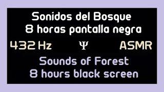 Sonidos de la Naturaleza para DORMIR - 8 horas PANTALLA NEGRA / 8 hours forest sounds black screen